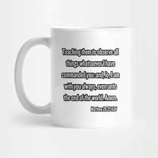 Matthew 28:20 KJV Bible Verse Scripture Quote Mug